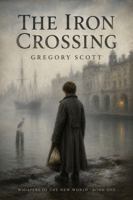 The Iron Crossing B0H21BQFRN Book Cover