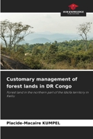Customary management of forest lands in DR Congo 6139700574 Book Cover