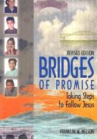 Bridges of Promise: Taking Steps to Follow Jesus 0817013598 Book Cover