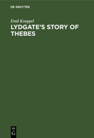 Lydgate's Story of Thebes (German Edition) 3486725408 Book Cover