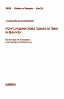 Fuhrungsinformationssysteme in Banken: Notwendigkeit, Konzeption Und Strategische Bedeutung 3663001393 Book Cover