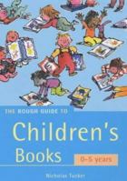 The Rough Guide to Children's Books 0-5 Years (Rough Guide Reference) 1858287871 Book Cover