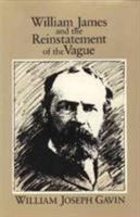 William James and the Reinstatement of the Vague 0877229465 Book Cover
