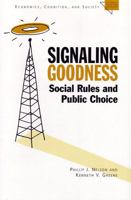 Signaling Goodness: Social Rules and Public Choice 047211347X Book Cover