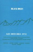 Houches Lectures: 1972, Black Holes (Les Houches Lectures : 1972 Lectures) 0677156103 Book Cover