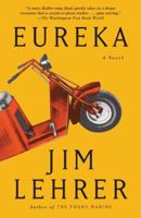 Eureka: A Novel 1400064872 Book Cover