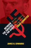 Between the Swastika and the Sickle: The Life, Disappearance, and Execution of Ernst Lohmeyer 0802876188 Book Cover