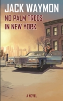 No palm trees in New York 9083462803 Book Cover