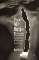 People with Multiple Sclerosis: Condition, Challenges and Care 1137457058 Book Cover