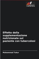 Effetto della supplementazione nutrizionale sul paziente con tubercolosi 6204093231 Book Cover