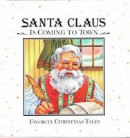 Santa Claus Is Coming to Town (Favorite Christmas Tales; Little Classic Books) 0785302077 Book Cover