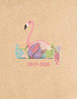 2019-2020: Academic Planner Weekly & Monthly Views | Achieve Your Goals & Increase Productivity | Flamingo on Kraft (Cool Student Diaries) 1095112767 Book Cover