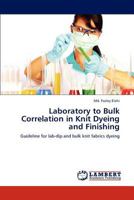 Laboratory to Bulk Correlation in Knit Dyeing and Finishing 3846506095 Book Cover