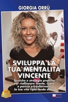 Sviluppa La Tua Mentalit� Vincente: Tecniche e Strategie Pratiche Per Riallineare Mente, Cuore e Pancia e Trasformare La Tua Vita Ripartendo Da Te 8861749704 Book Cover