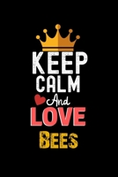 Keep Calm And Love Bees Notebook - Bees Funny Gift: Lined Notebook / Journal Gift, 120 Pages, 6x9, Soft Cover, Matte Finish 1673944590 Book Cover