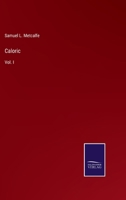 Caloric: Vol. I 3375125909 Book Cover