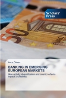 BANKING IN EMERGING EUROPEAN MARKETS: How activity diversification and country effects impact profitability 6205523353 Book Cover