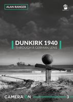 Dunkirk 1940 Through a German Lens 8365281724 Book Cover