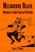 Melbourne Beach, Memoirs from Coastal Florida 1596291745 Book Cover