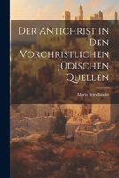 Der Antichrist in den Vorchristlichen Jüdischen Quellen 1021412783 Book Cover