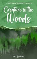 Creature In The Woods 0578257777 Book Cover