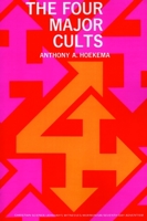 Four Major Cults, The: Christian Science, Jehovah's Witnesses, Mormonism, Seventh-day Adventism 0802804454 Book Cover