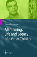 Alan Turing: Life and Legacy of a Great Thinker 3540200207 Book Cover
