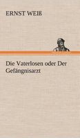 Der Gefängnisarzt, oder Die Vaterlosen 8027314666 Book Cover