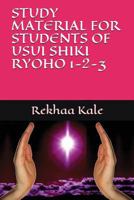 Study Material for Students of Usui Shiki Ryoho 1-2-3 1717942660 Book Cover