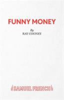 Funny money: A new comedy 0573695601 Book Cover