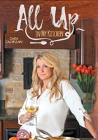 All Up in My Kitchen 1525549413 Book Cover