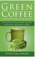 Caf Verde - Uma Garantia de Perda de Peso?: Como Pode Perder Peso Rapidamente E Facilmente Com Caf Verde 3751921168 Book Cover