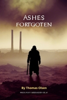 Ashes Forgotten B0DRYSGLCG Book Cover