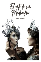El Arte De Ser Madrastra (Spanish Edition) B0DKB8TK97 Book Cover