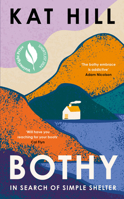 Bothy: In Search of Simple Shelter 0008619026 Book Cover