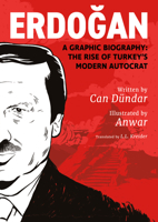 Erdo&#287;an: A Graphic History 1551529211 Book Cover