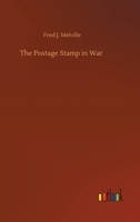 The Postage Stamp in War (Illustrated Edition) 3752414707 Book Cover