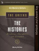 Greeks: The Histories Student Workbook (Old Western Culture) 0989702820 Book Cover