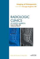 Imaging Of Osteoporosis, An Issue Of Radiologic Clinics Of North America (The Clinics: Radiology) 1437719449 Book Cover