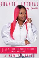 Diva, Turn Your Passion for Fashion Into a Paycheck 1387516507 Book Cover