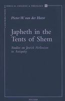 Japheth in the Tents of Shem: Studies on Jewish Hellenism in Antiquity (Contributions to Biblical Exegesis and Theology, 32) 9042911379 Book Cover