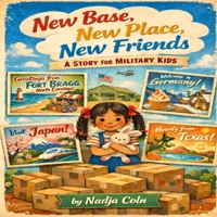 New Base, New Place, New Friends B0GRGZ6WW7 Book Cover