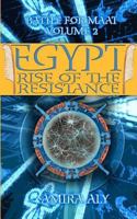 Egypt Rise of the Resistance: Book 2 of the Battle for Maat: The Battle for Maat Episode 2 1468118897 Book Cover