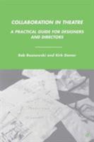 Collaboration in Theatre: A Practical Guide for Designers and Directors 0230614213 Book Cover