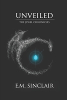 Unveiled: Book One of The Jewel Chronicles 1976708877 Book Cover