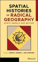 Spatial Histories of Radical Geography: North America and Beyond 1119404711 Book Cover