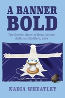 A Banner Bold 1922749974 Book Cover