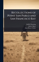 Recollections of Point San Pablo and San Francisco Bay 1024091074 Book Cover