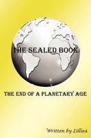 The Sealed Book: The End of a Planetary Age 144900248X Book Cover