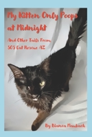 My Kitten Only Poops at Midnight : And Other Tails from SOS Cat Rescue AZ 0578618931 Book Cover